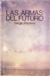 Las armas del futuro - Sergio Ramírez