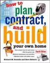 How to Plan, Contract, and Build Your Own Home, Fifth Edition: Green Edition (How to Plan, Contract & Build Your Own Home) - Richard M. Scutella, Dave Heberle