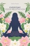 Everyday Yoga Meditation - Stephen Sturgess