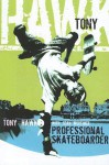 Tony Hawk: Professional Skateboarder - Tony Hawk