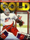 Our Goal is Gold: A Pictorial Profile of the 1998 USA Hockey Team - Everett Sports and Marketing, National Hockey League