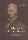 My Father, Daniel Boone: The Draper Interviews with Nathan Boone - Neal O. Hammon