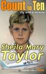 Count to Ten: Fly with a miracle - Sheila Mary Taylor