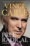 Free Radical: A Memoir - Vincent Cable