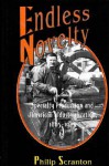 Endless Novelty: Specialty Production and American Industrialization, 1865-1925 - Philip Scranton