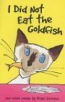 I Did Not Eat the Goldfish - Roger Stevens