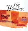 Our Wedding: A Keepsake Album - Lion Hudson UK, Meryl Doney