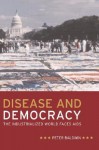 Disease and Democracy: The Industrialized World Faces AIDS - Peter Baldwin