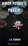 Amos Petrie's Puzzle: An Amos Petrie Mystery (Black Heath Classic Crime) - Turner Publishing Company