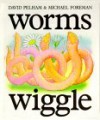 Worms Wiggle - David Pelham