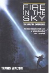 Fire in the Sky: The Walton Experience - Travis Walton, Mike Rogers