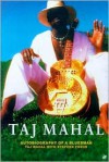 Taj Mahal: Autobiography of a Bluesman - Taj Mahal, Stephen Foehr