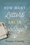 How Many Letters Are In Goodbye? - Yvonne Cassidy