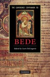 The Cambridge Companion to Bede - Scott Degregorio