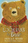 Looking for Bear (Holly Webb Animal Stories) - Holly Webb