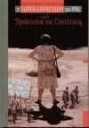 Tęsknota za Centralą - Danuta Szmit-Zawierucha