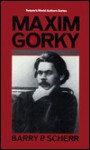 Maxim Gorky - Barry P. Scherr