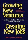 Growing New Ventures, Creating New Jobs: Principles And Practices Of Successful Business Incubation (Entrepreneurship: Principles And Practices) - Mark P. Rice, Jana B. Matthews