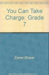 You Can Take Charge: Grade 7 - Zaner-Bloser, Elizabeth Coates, Matthew A. Guyette, Kent Publishing Services