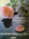 Harmonização - Francisco Cândido Xavier, Emmanuel