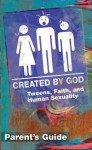 Created by God Parent Guide: Tweens, Faith, and Human Sexuality - James H. Ritchie, Jr.