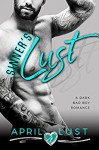 Sinner's Lust: A Dark Bad Boy Romance - April Lust