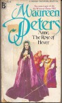 Anne, the Rose of Hever - Maureen Peters