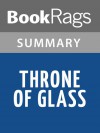 Throne of Glass by Sarah J. Maas l Summary & Study Guide - BookRags