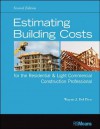 Estimating Building Costs for the Residential & Light Commercial Construction Professional - Wayne J. Delpico