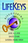 LifeKeys: Discover Who You Are - Jane A. G. Kise, David Stark, Sandra Krebs Hirsh