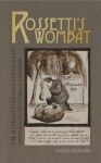 Rossetti's Wombat: Pre-Raphaelites and Australian Animals in Victorian London - John Simons