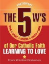 The 5 W's of Our Catholic Faith: Learning to Love (Participant) - Redemptorist Pastoral Publication