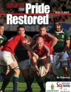 Pride Restored: The Inside Story Of The Lions In South Africa 2009 - Mick Cleary, Ian Robertson