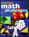 Mental Math Challenges - Michael L. Lobosco, Sterling Pub.