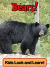 Bears! Learn About Bears and Enjoy Colorful Pictures - Look and Learn! (50+ Photos of Bears) - Becky Wolff