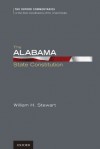 The Alabama State Constitution (Oxford Commentaries on the State Constitutions of the United States) - William H. Stewart