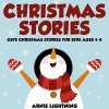 Children's Book: Christmas Stories and Christmas Jokes (Perfect for Bedtime Stories): Fun Christmas Stories for Kids Ages 4-8 (Bright & Colorful Illustrations ... Readers) (Christmas Books for Children) - Arnie Lightning