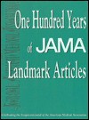 One Hundred Years of JAMA Landmark Articles - American Medical Association