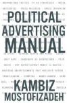 Political Advertising Manual - Kambiz Mostofizadeh, Hoornaz Mostofizadeh