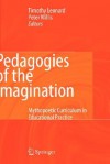 Pedagogies of the Imagination: Mythopoetic Curriculum in Educational Practice - Timothy Leonard