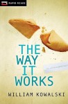 Way It Works, the - William Kowalski