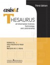 ASIS & T Thesaurus of Information Science, Technology, And Librarianship (Asist Monograph Series) - American Society for Information Science, Alice Redmond-Neal, Jessica L. Milstead