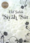 Siyah Süt - Elif Shafak