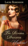 The Runaway Daughter (Daughters of the Roaring Twenties) - Lauri Robinson