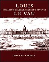 Louis Le Vau: Mazarin's Collège, Colbert's Revenge - Hilary Ballon