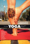 21st Century Yoga: Culture, Politics, and Practice - Carol Horton, Roseanne Harvey