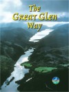 The Great Glen Way 3rd Edition - Jacquetta Megarry, Sandra Bardwell