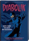 Diabolik: 1970-1980 Gli anni del successo - Angela Giussani, Luciana Giussani