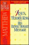 Jesus, the Tender King and His Revolutionary Message - Nelson Word Publishing Group
