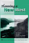 Planning a New West: The Columbia River Gorge National Scenic Area - Carl Abbott, Sy Adler